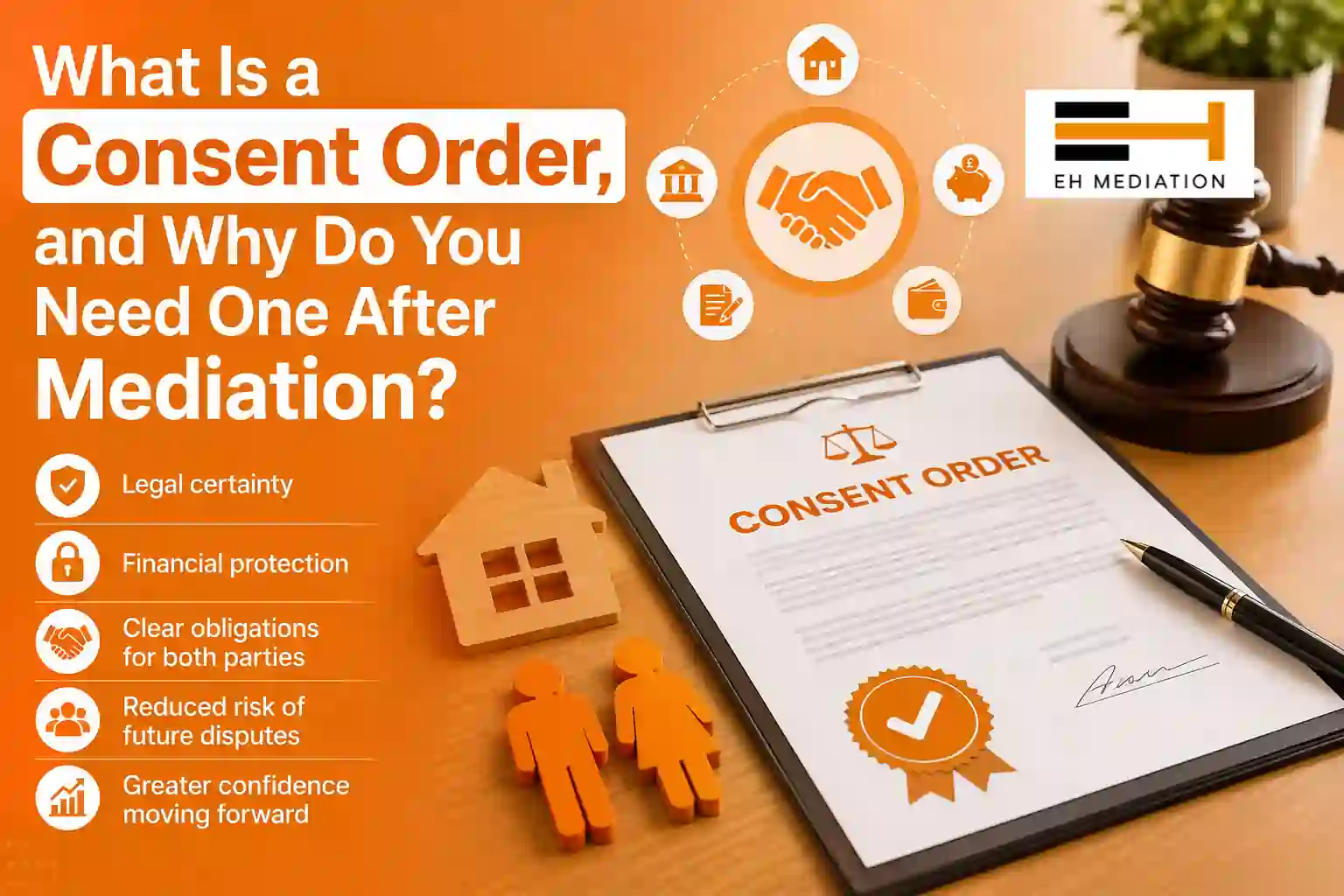 What Is a Consent Order, and Why Do You Need One After Mediation Fleetwood?